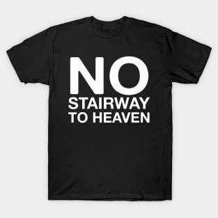 No Stairway! Guitar Store Sign Classic Funny Musician Gift T-Shirt